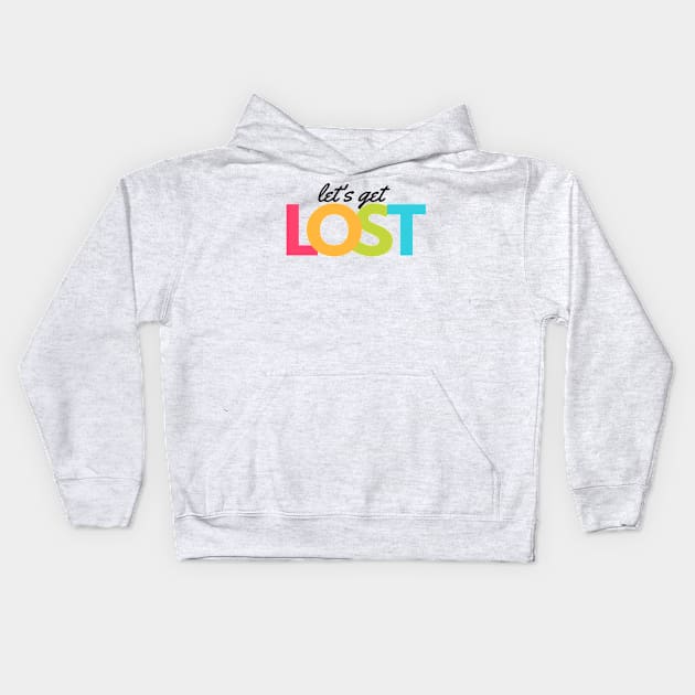 Amazing lets get lost Logo Kids Hoodie by Hohohaxi